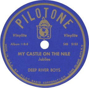 Pilotone Label-Deep River Boys-My Castle On The Nile-1946