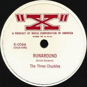 'X' Label-Runaround-The Three Chuckles-1954
