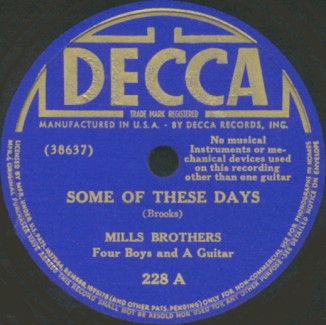 Decca Label-Some Of These Days-The Mills Brothers
