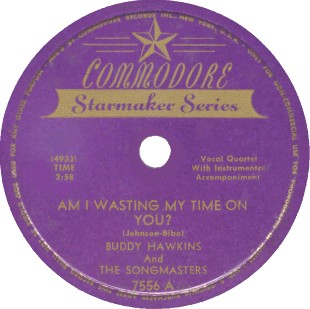 Commodore Label-Buddy Hawkins/Songmasters-1948