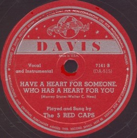 Davis Label-Have A Heart...-5 Red Caps-1946