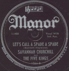 Manor Label-Let's Call A Spade A Spade-Savannah Churchill and Five Kings-1947