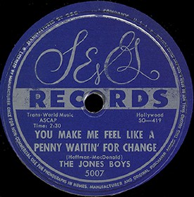 S&G Label-You Make Me Feel Like A Penny Waitin' For Change-Jones Boys-1954