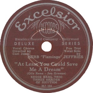 Excelsior Label-At Least You Could Save Me A Dream-Herb Jeffries and Three Shades Of Rhythm-1944
