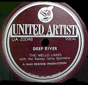 United Artist Label-Deep River-The Mello Larks-1947