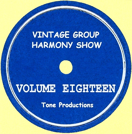 Vintage Group Harmony Show-Volume Eighteen