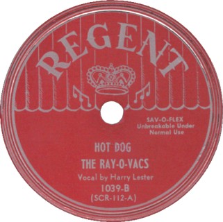 Regent Label-Hot Dog-The Ray-O-Vacs-1951
