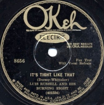 Okeh Label-It's Tight Like That-Luis Russell And His Burning Eight