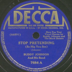 Decca Label-Stop Pretending-Buddy Johnson-1939