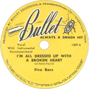 Bullet Label-I'm All Dressed Up With A Broken Heart-Five Bars-1947