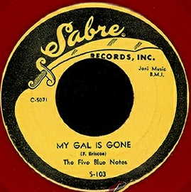 Sabre Label-My Gal Is Gone-Five Blue Notes-1954