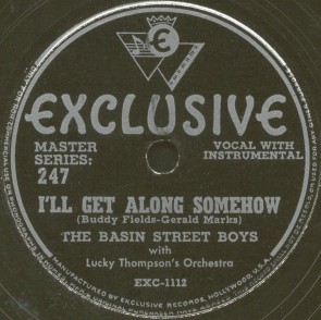Exclusive Label-Basin Street Boys-I'll Get Along Somehow-1947