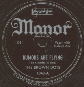 Manor Label-Rumors Are Flying-The Brown Dots-1946